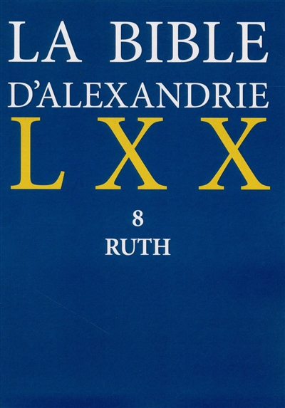 BIBLE D'ALEXANDRIE LXX - TOME 8 RUTH