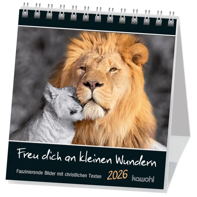Freu dich an kleinen Wundern - faszinierende Bilder mit christlichen Texten - Aufstellkalender