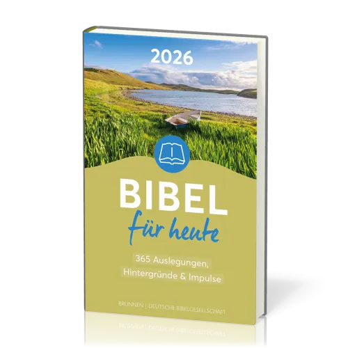 Bibel für heute - Kommentare - Anregungen - Fragen - Impulse