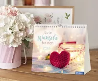 Gute Wünsche für dich - Tischkalender
