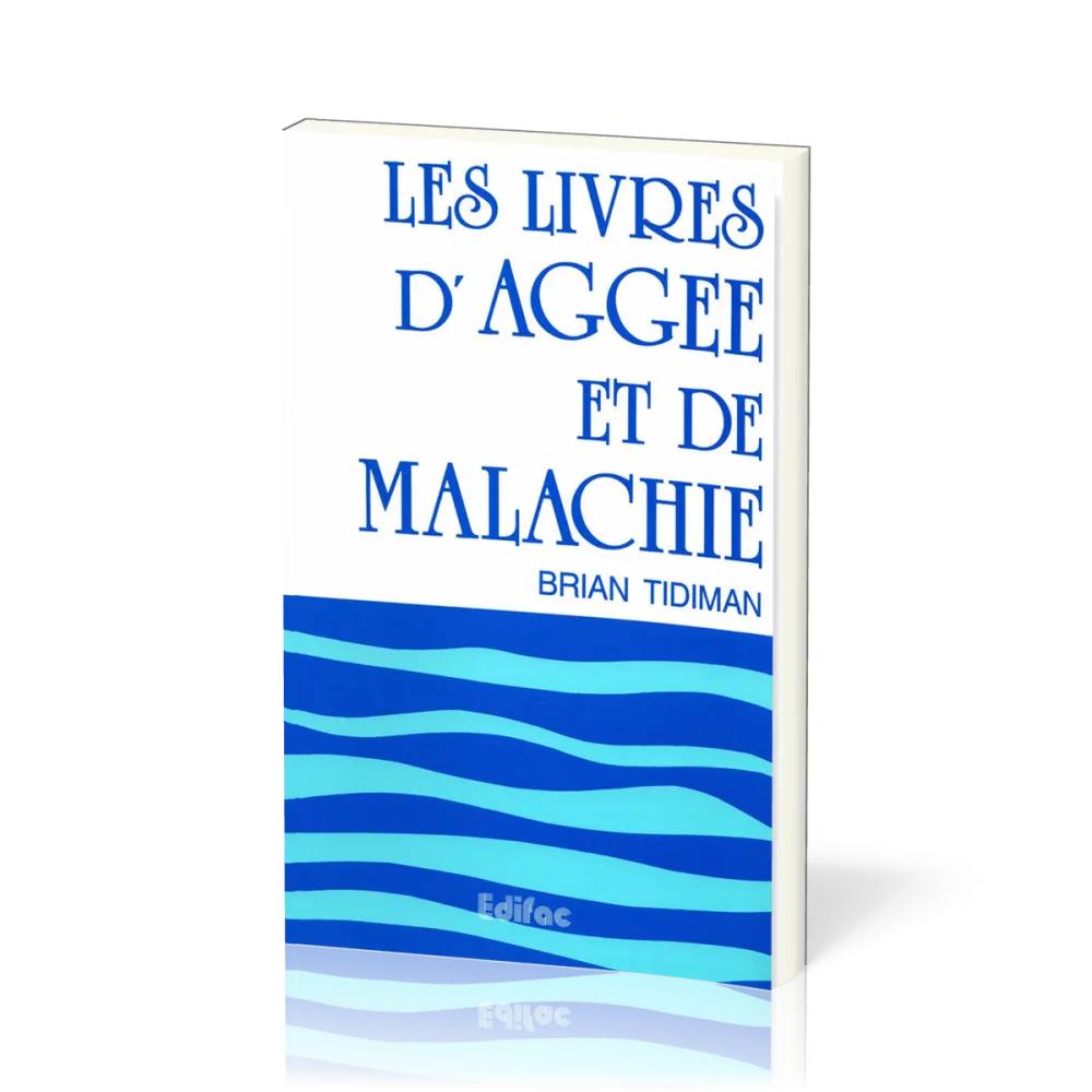Livres d'Aggée et de Malachie (Les) - [CEB AT 37] Commentaire Évangélique de la Bible