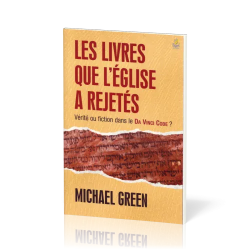 Livres que l’Église a rejetés (Les) - Vérité ou fiction dans le Da Vinci code?