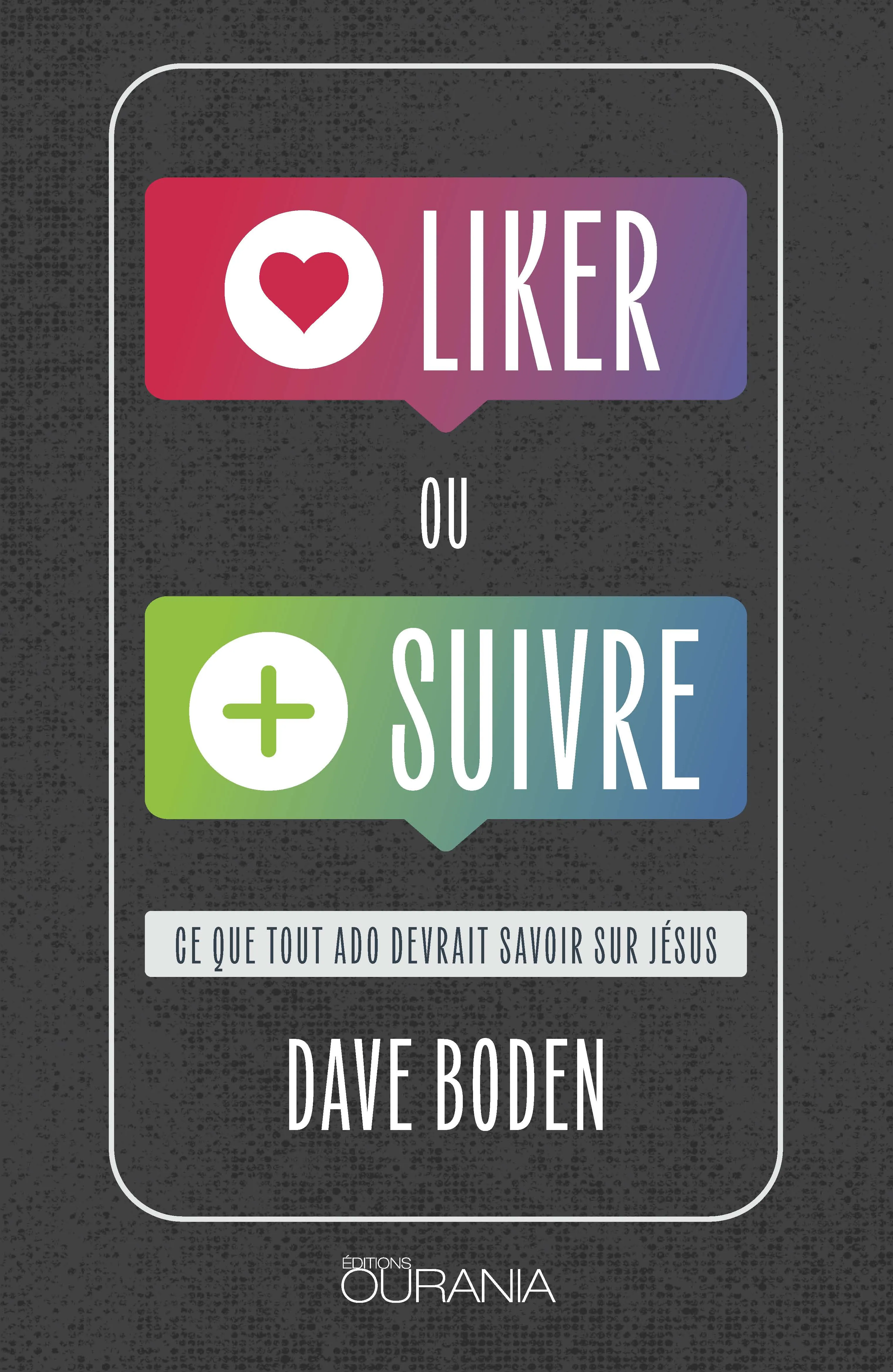 Liker ou suivre ? - Ce que tout ado devrait savoir sur Jésus - PDF