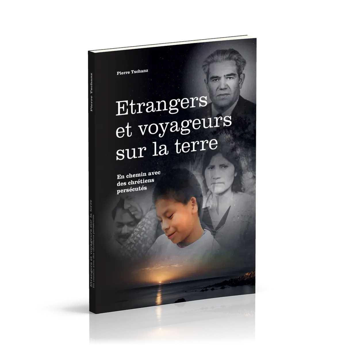 Étrangers et voyageurs sur la terre - En chemin avec des chrétiens persécutés