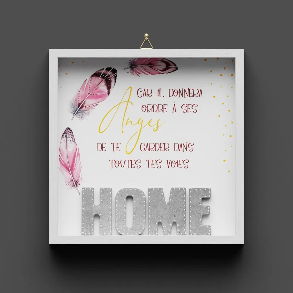 Cadre en bois "HOME" plumes - "Car Il donnera à ses anges de te garder dans toutes tes voies"
