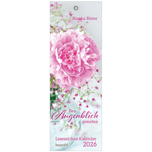 Den Augenblick geniessen  (Lesezeichen-Kalender)