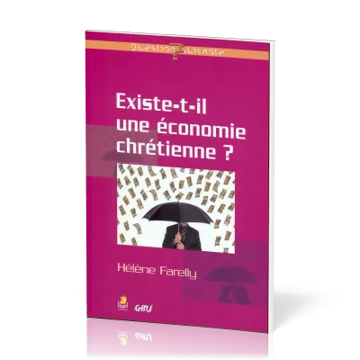 Existe-t-il une économie chrétienne? - [série Question Suivante]