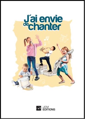 J'ai envie de chanter - Nos 197-245, supplément au J'aime l'Éternel Kids [recueil de chants]