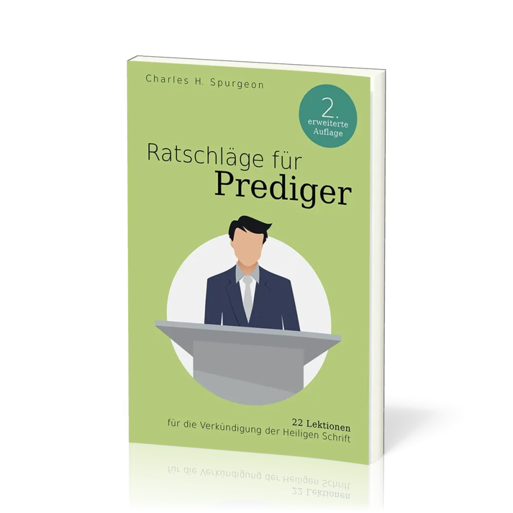 RATSCHLÄGE FÜR PREDIGER - 22 LEKTIONEN FÜR DIE VERKÜNDIGUNG DER HEILIGEN SCHRIFT