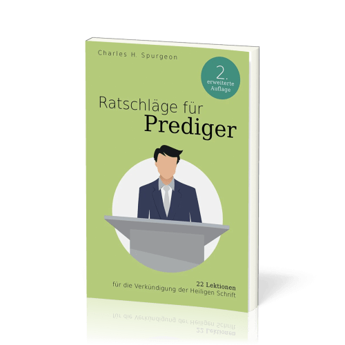 RATSCHLÄGE FÜR PREDIGER - 22 LEKTIONEN FÜR DIE VERKÜNDIGUNG DER HEILIGEN SCHRIFT