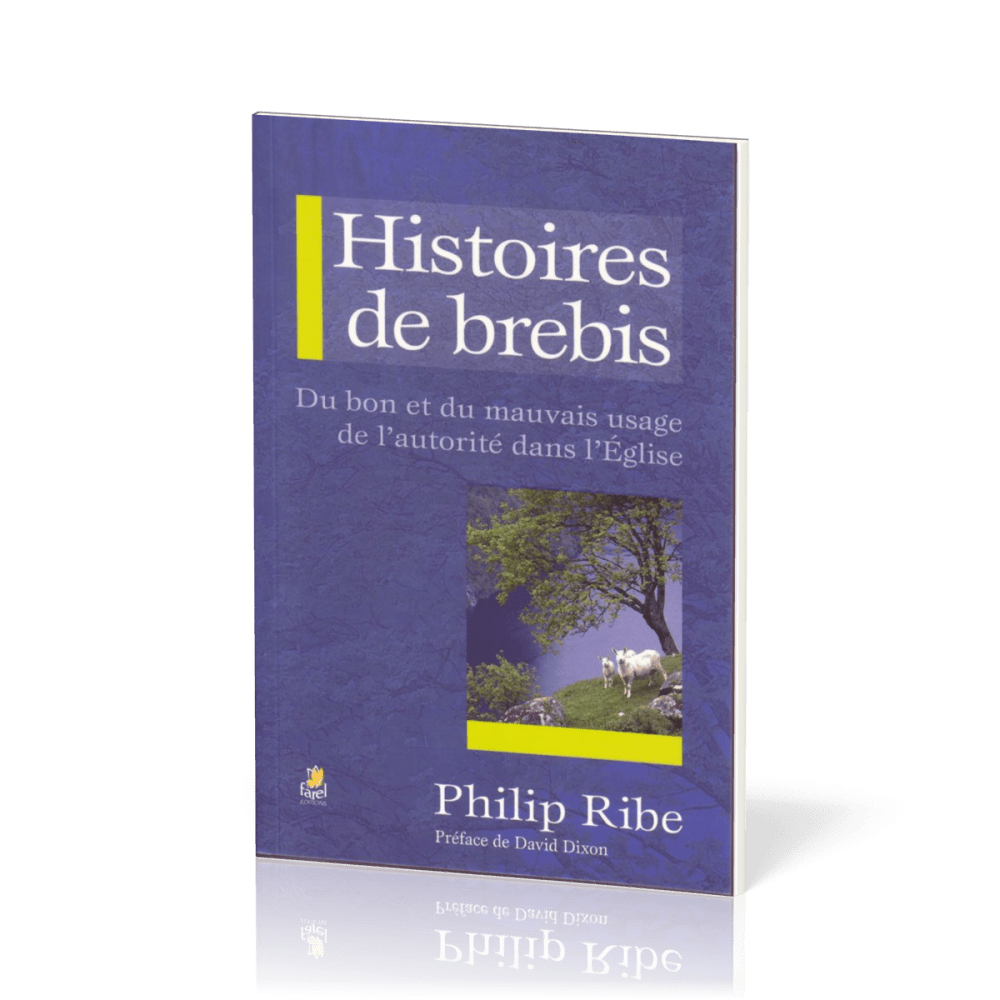 Histoires de brebis - Du bon et du mauvais usage de l’autorité dans l’Église