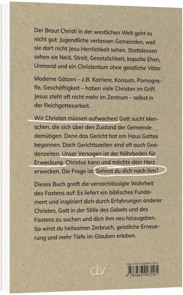Sehnsucht.Stille.Gott. - Fünf Gespräche über Fasten, Gebet – und die Hoffnung auf Erweckung