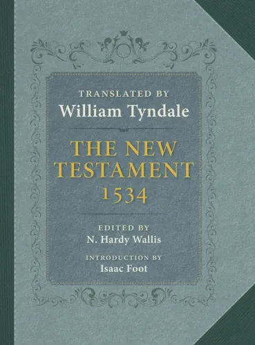 Anglais, Nouveau Testament, Tyndale 1534 - The New Testament Translated By William Tyndale