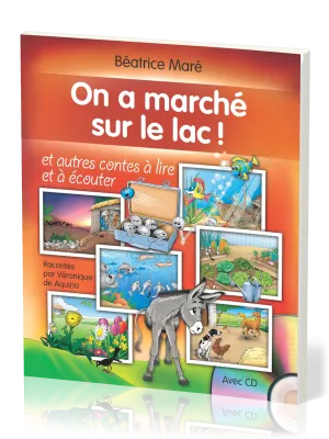 On a marché sur le lac - Et autres contes à lire et à écouter