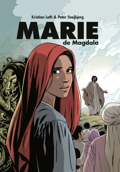 Marie de Magdala [BD] - La perspective d'un témoin, d'une amie, d'une disciple de Jésus