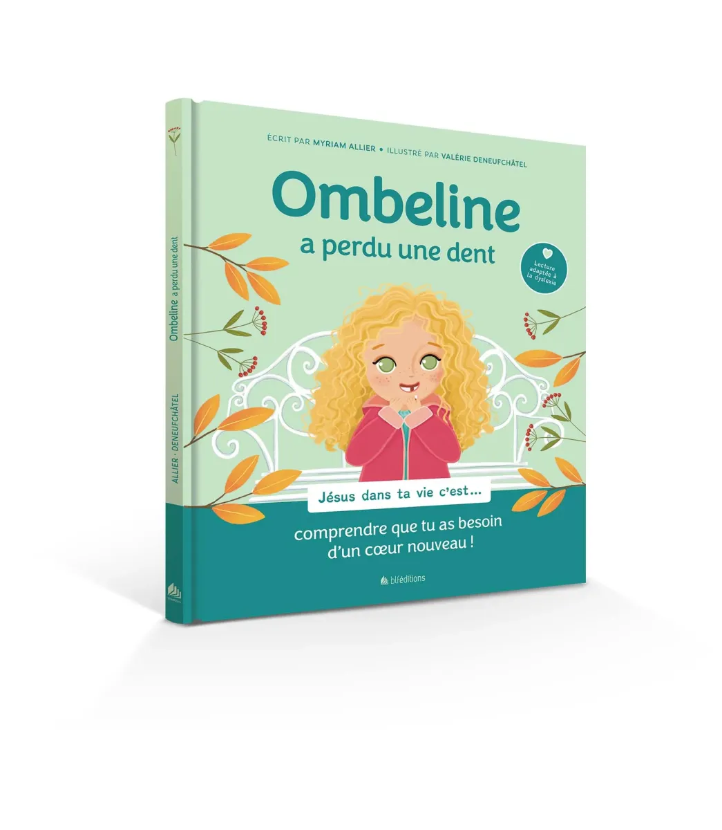 Ombeline a perdu une dent - Jésus dans ta vie c'est... comprendre que tu as besoin d'un cœur...