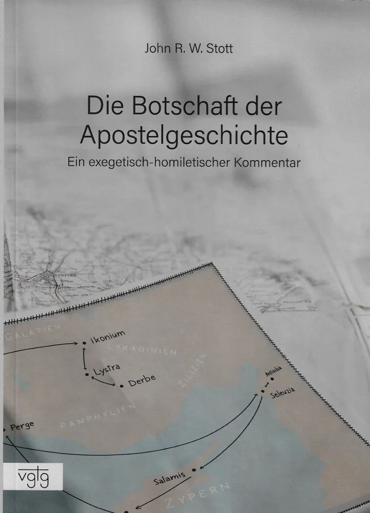 Die Botschaft der Apostelgeschichte - Ein exegetisch-homiletischer Kommentar