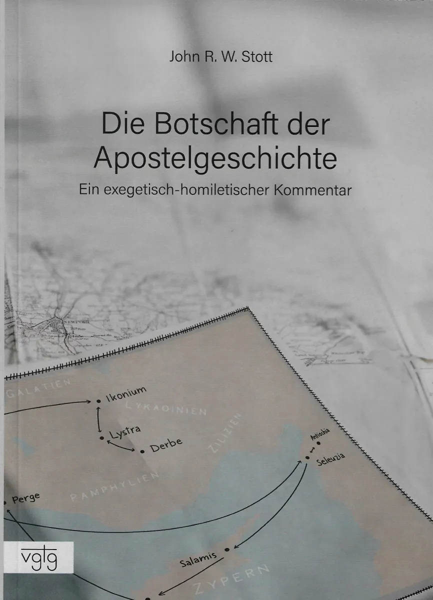 Die Botschaft der Apostelgeschichte - Ein exegetisch-homiletischer Kommentar