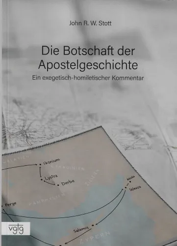 Die Botschaft der Apostelgeschichte - Ein exegetisch-homiletischer Kommentar