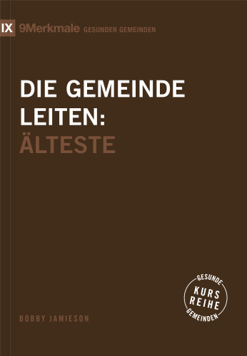 Die Gemeinde leiten - Älteste
