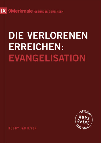 Die Verlorenen erreichen - Evangelisation
