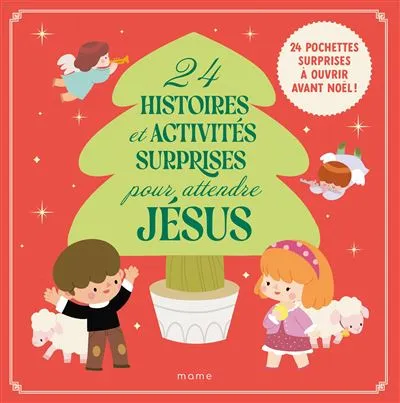 24 histoires et activités surprises pour attendre Jésus