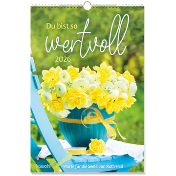 Du bist so wertvoll (Wandkalender - Worte für die Seele von Ruth Heil