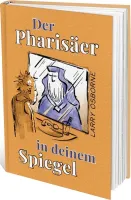 Der Pharisäer in deinem Spiegel