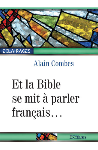 Et la Bible se mit à parler français…