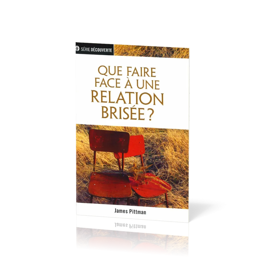 Que faire face à une relation brisée - [brochure NPQ série découverte]