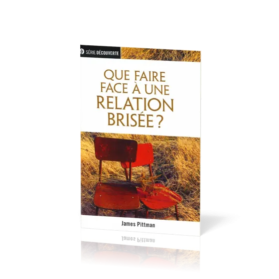 Que faire face à une relation brisée - [brochure NPQ série découverte]