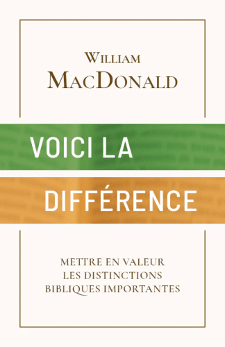 Voici la différence - Mettre en valeur les distinctions bibliques importantes