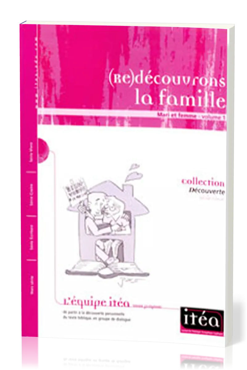 (Re)découvrons la famille - mari et femme - Volume 1, Collection découverte