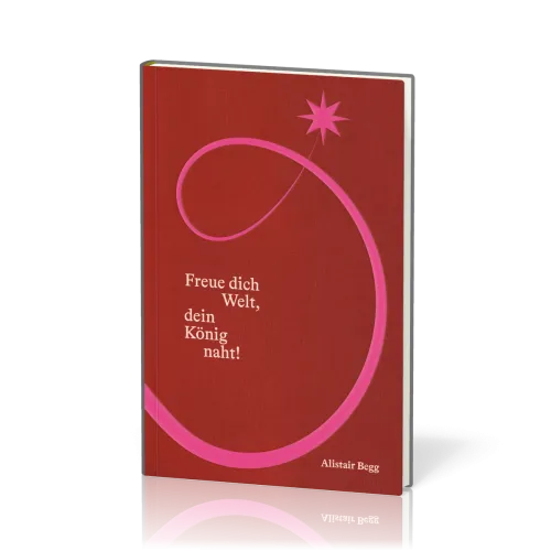 Freue dich Welt, dein König naht - Andachten für die Adventszeit