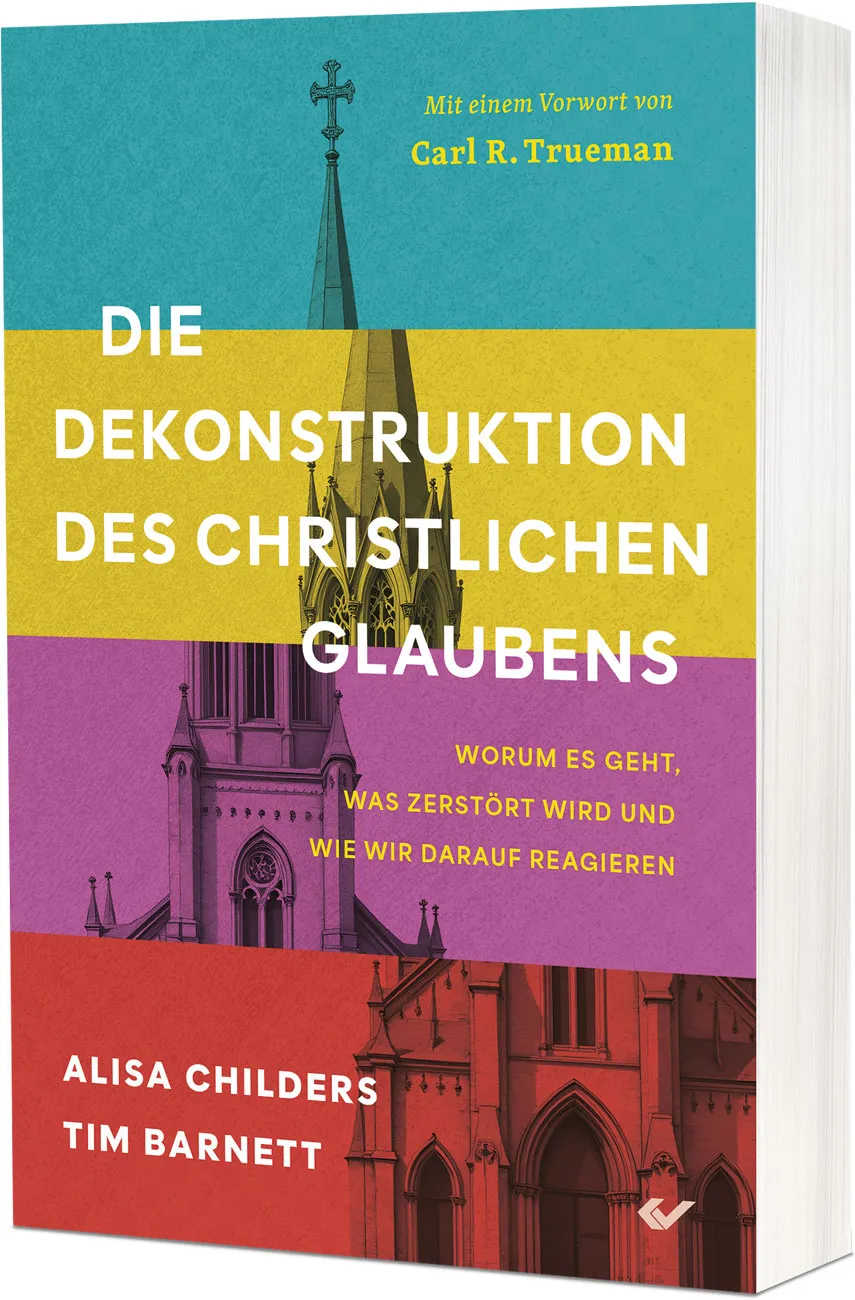 Die Dekonstruktion des christlichen Glaubens - Worum es geht, was zerstört wird und wie wir...