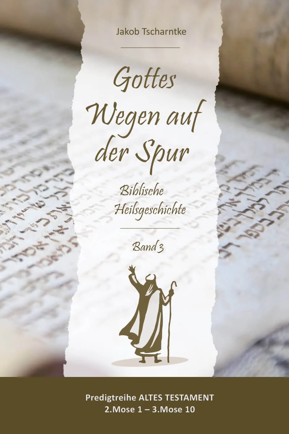 Gottes Wegen auf der Spur - Biblische Heilsgeschichte - Band 3