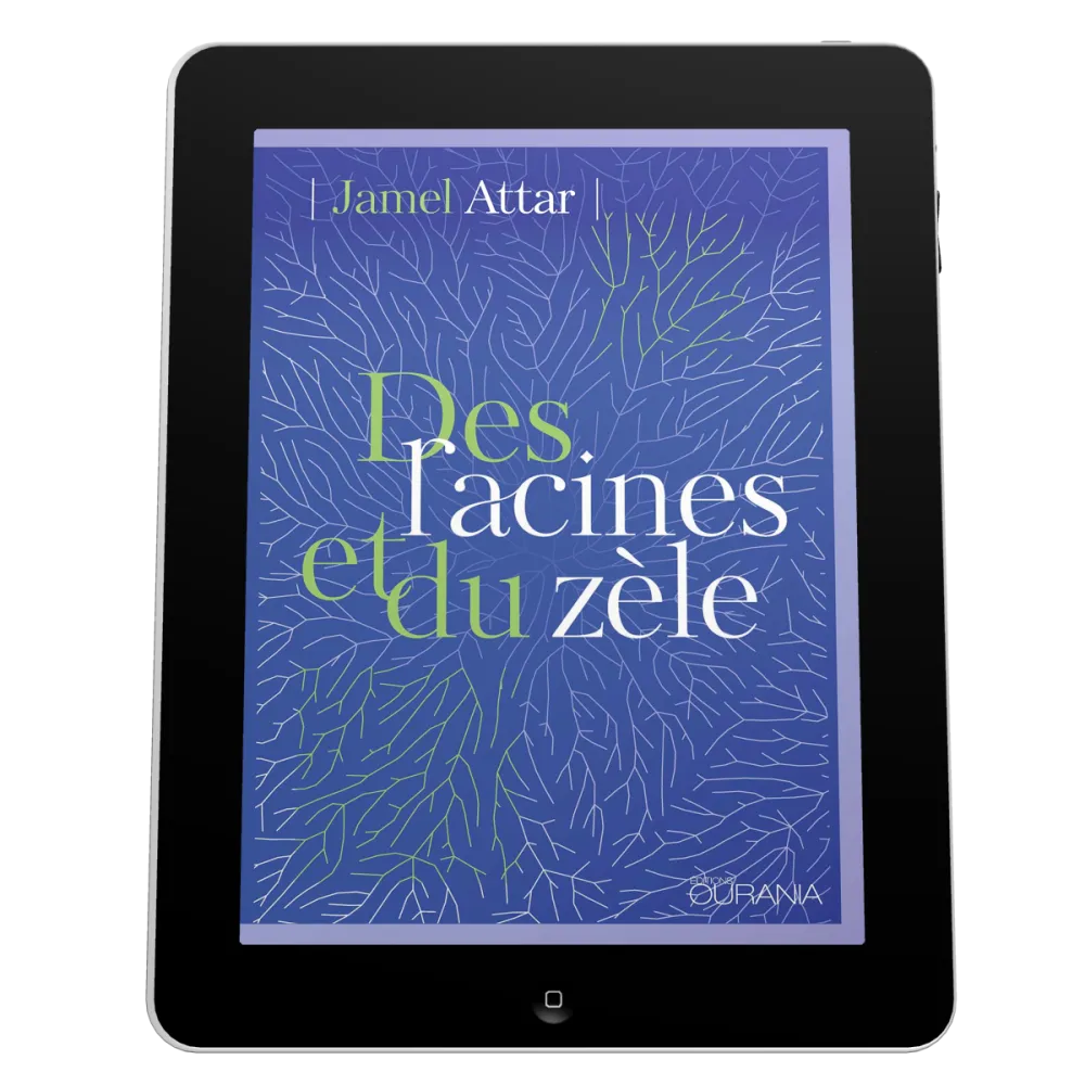 Des racines et du zèle - EBOOK