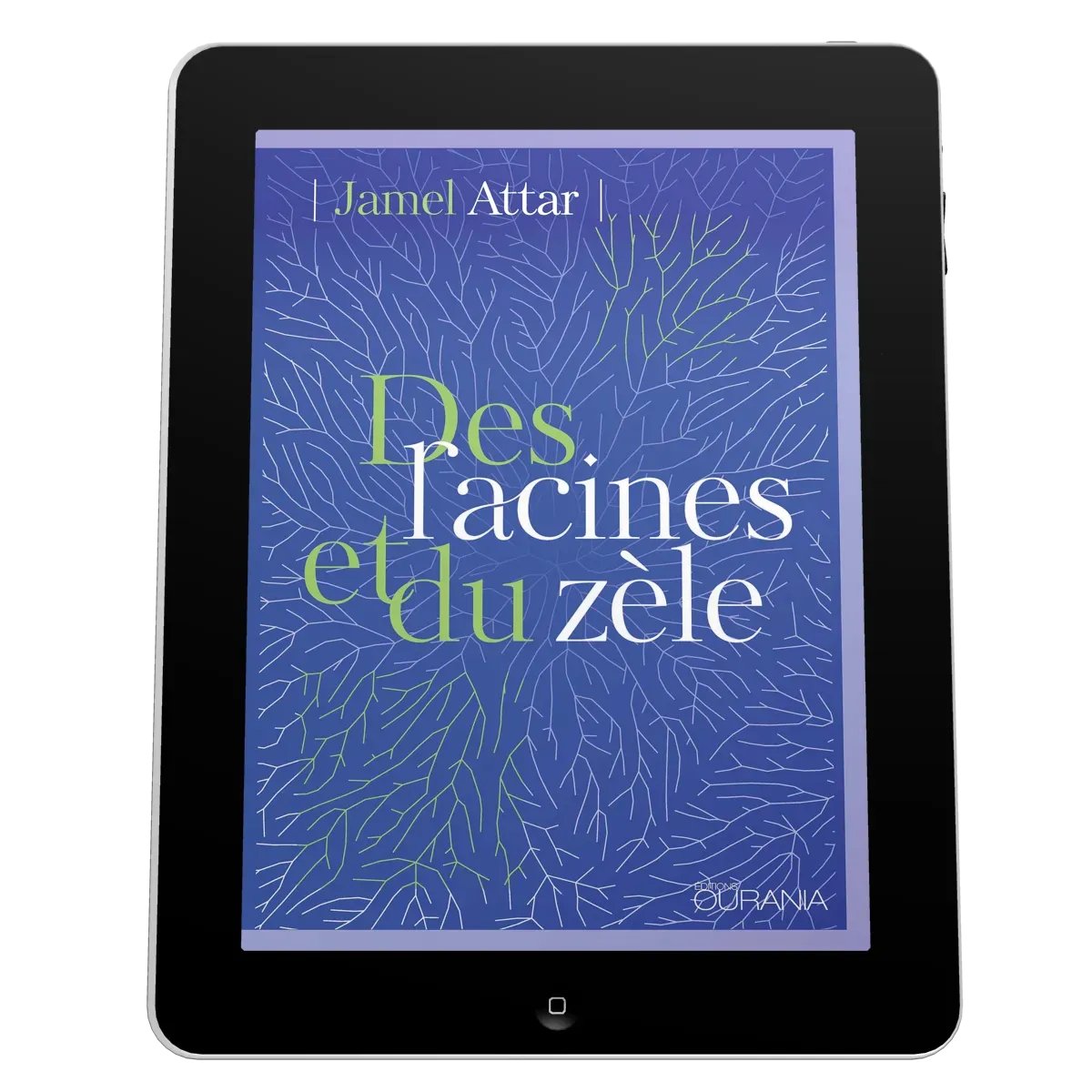 Des racines et du zèle - ePub