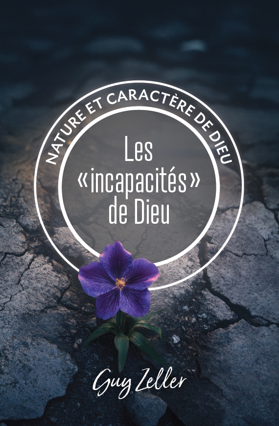 Incapacités de Dieu (Les) - Collection Nature et caractère de Dieu