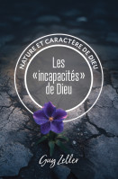 Incapacités de Dieu (Les) - Collection Nature et caractère de Dieu