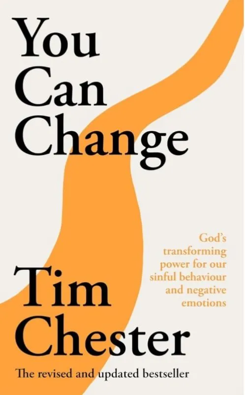 You can change - God's transforming power for our sinful behaviour and negative emotions