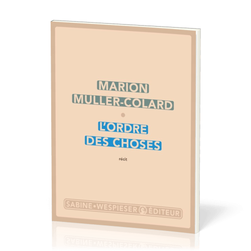 Ordre des choses (L') : récit