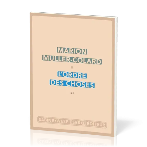 Ordre des choses (L') : récit