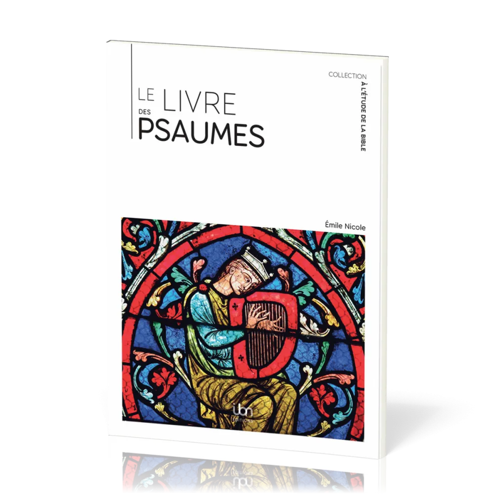 Livre des Psaumes (Le) - [coll. À l'étude de la Bible]