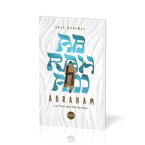 Abraham - Collection Le Clan des patriarches