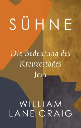 Sühne - Die Bedeutung des Kreuzestodes Jesu