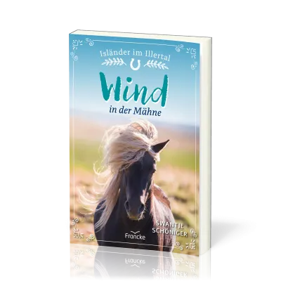 Wind in der Mähne - Isländer im Illertal - Band 3