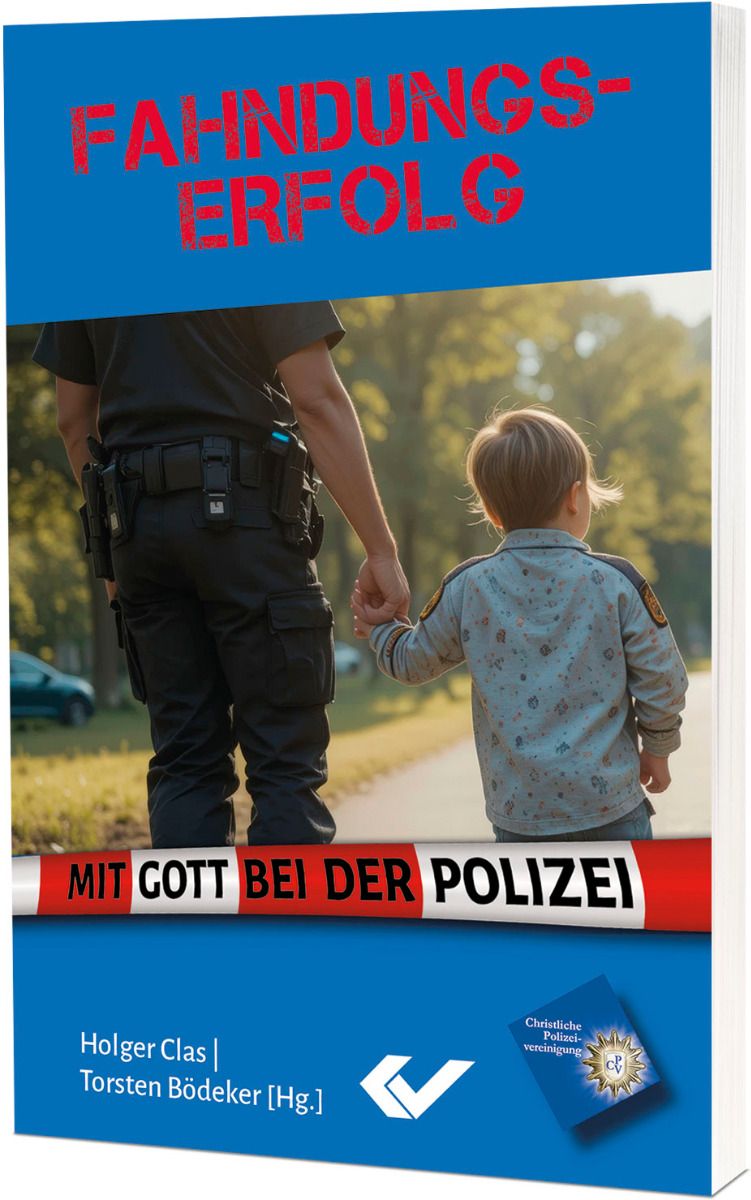 Fahndungserfolg - Mit Gott bei der Polizei