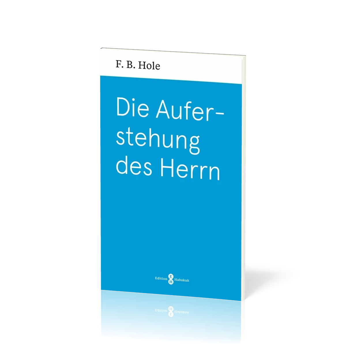 Die Auferstehung des Herrn