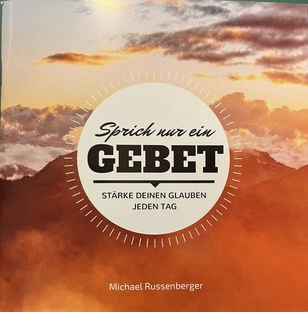 Sprich nur ein Gebet - stärke deinen Glauben jeden Tag